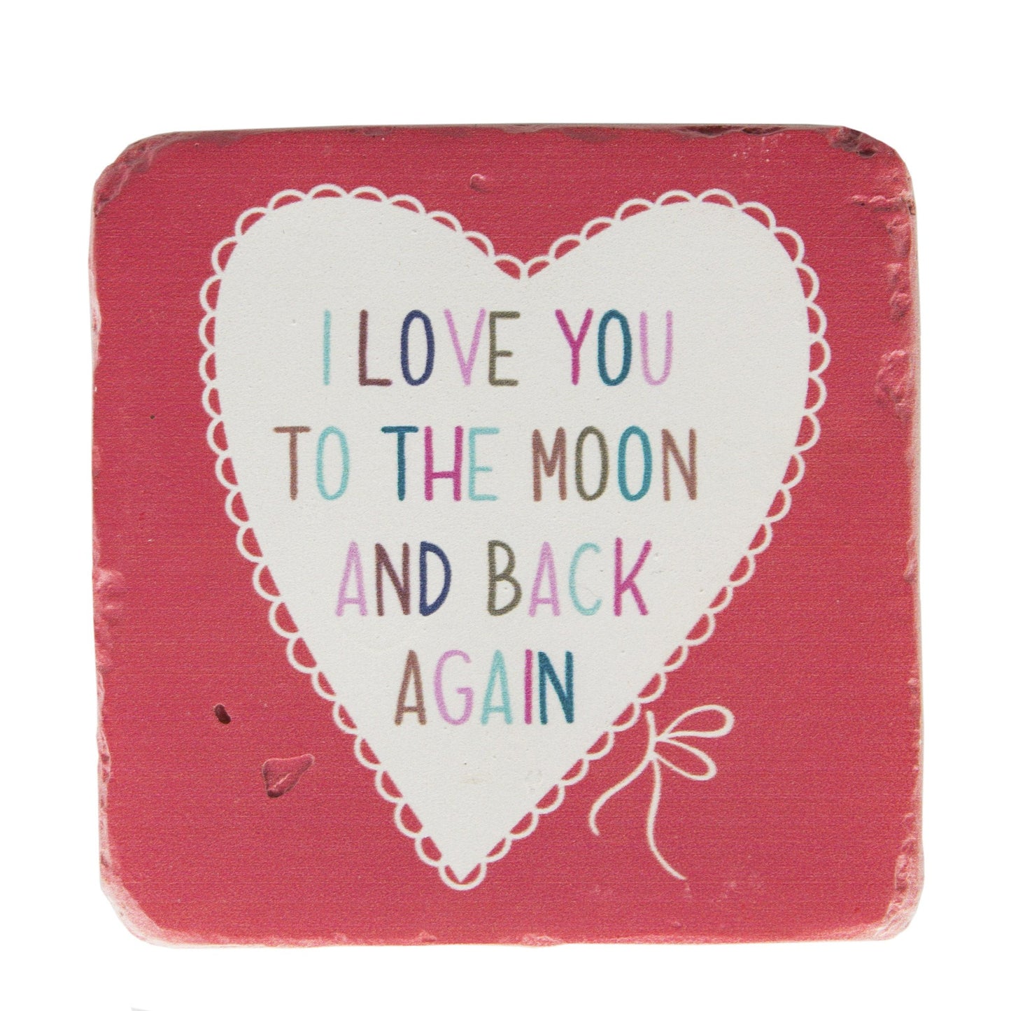 I Love You To The Moon And Back Again Lovely Sayings Coaster